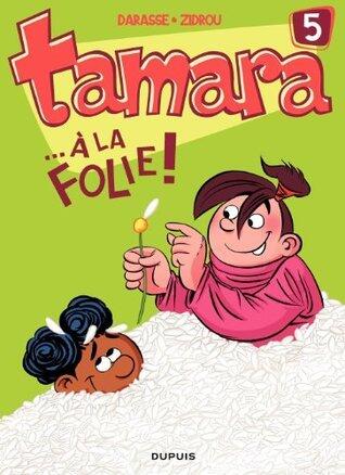 ...A la folie !