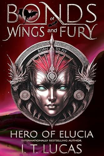 Bonds of Wings and Fury: Hero of Elucia