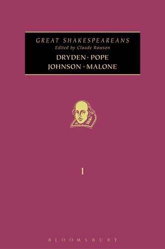 Dryden, Pope, Johnson, Malone: Great Shakespeareans: Volume I