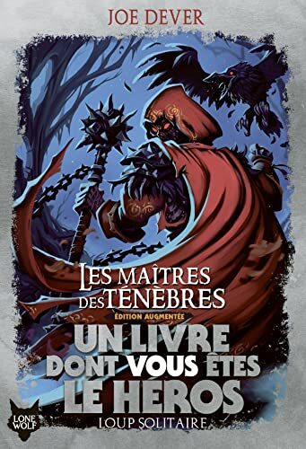Les Maîtres des tenèbres: Édition augmentée