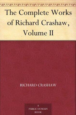 The Complete Works of Richard Crashaw, Volume II