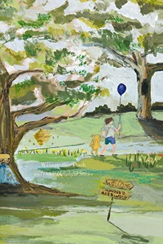 Winnie-the-Pooh and Other Delightful Stories