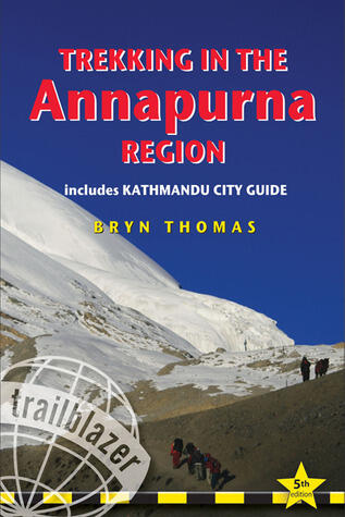 Trekking in the Annapurna Region: includes Kathmandu city guide