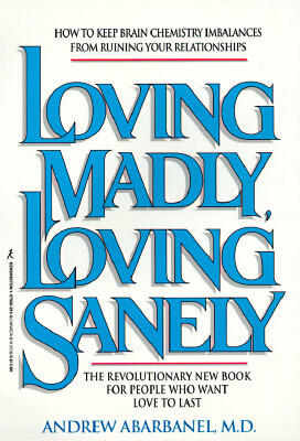 Loving Madly, Loving Sanely