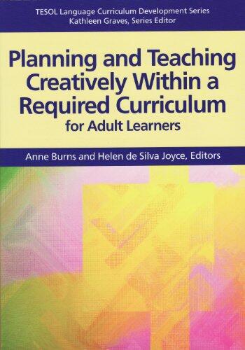 Planning and Teaching Creatively Within a Required Curriculum for Adult Learners