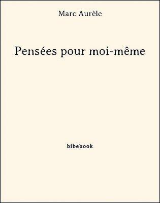 Pensées Pour Moi-Même