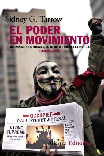 El poder en movimiento / Power in Movement: Los movimientos sociales, la acción colectiva y la política / Social Movements and Contentions Politics (Spanish Edition) by Sidney G. Tarrow