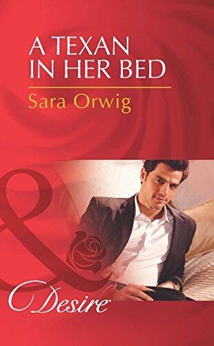 A Texan in Her Bed (Lone Star Legends, Book 2)