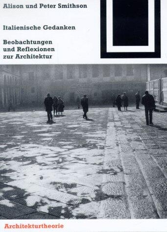 Italienische Gedanken: Beobachtungen und Reflexionen zur Achitektur (Bauwelt Fundamente)
