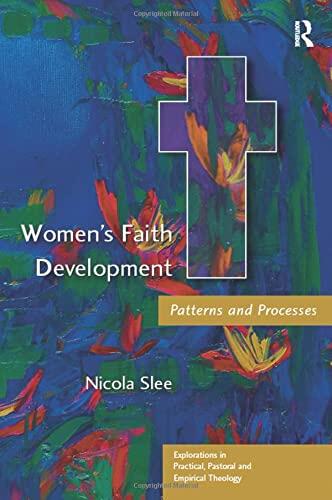 Women's Faith Development: Patterns and Processes