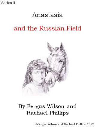 Anastasia and the Russian Field