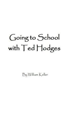 Going to School with Ted Hodges