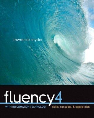 Fluency with Information Technology: Skills, Concepts, and Capabilities