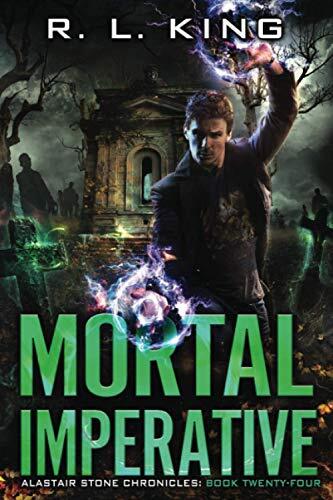Mortal Imperative: An Alastair Stone Urban Fantasy Novel