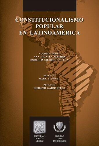 Constitucionalismo popular en latinoamérica (Biblioteca Jurídica Porrúa)