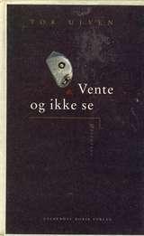 Vente og ikke se: Historier