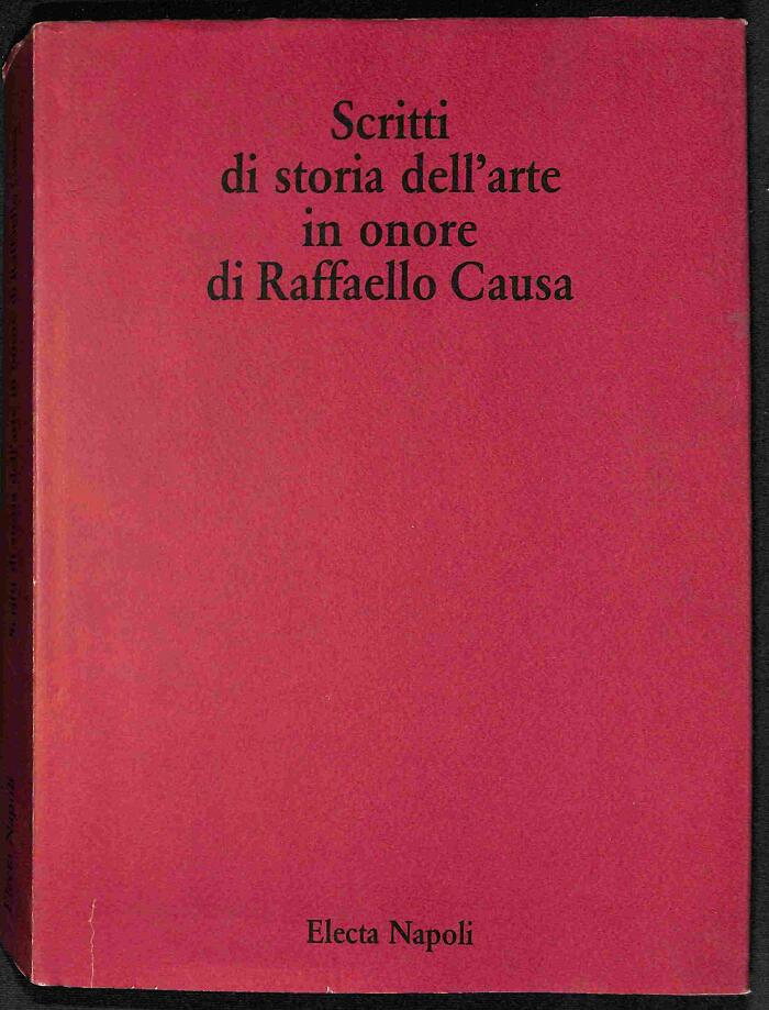 Scritti di storia dell'arte in onore di Raffaello Causa