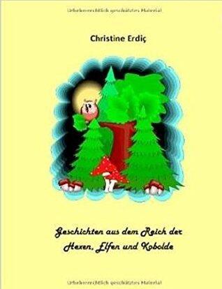 Geschichten aus dem Reich der Hexen, Elfen und Kobolde