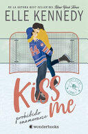 Kiss Me 1 - Prohibido Enamorarse