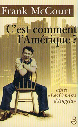 C'est Comment L'amérique ?: Mémoires