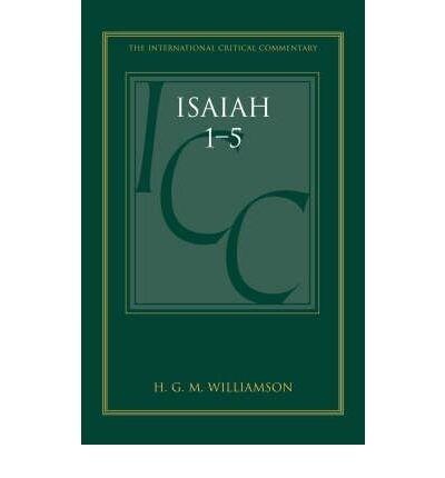 [(Isaiah 1-5 : A Critical and Exegetical Commentary)] [By (author) H. G. M. Williamson] published on