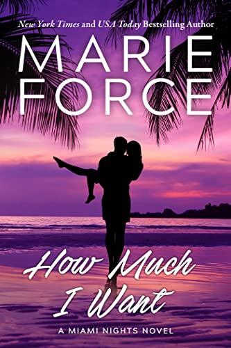 How Much I Want (A Miami Nights Novel)