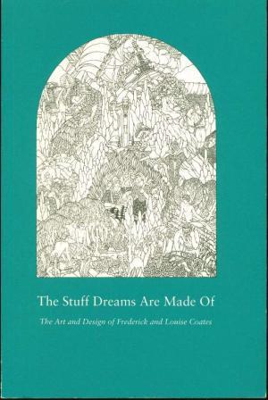 The stuff dreams are made of: The art and design of Frederick and Louise Coates