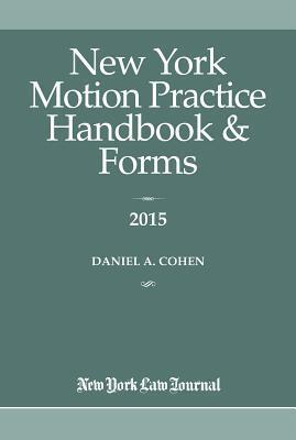 New York Motion Practice Handbook & Forms