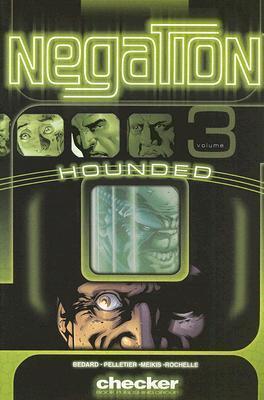 Negation, Volume 3: Hounded