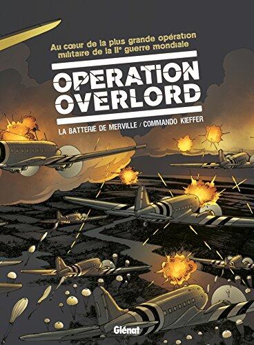 Opération Overlord - Coffret Tomes 03 et 04: La Batterie de Merville et Commando Kieffer