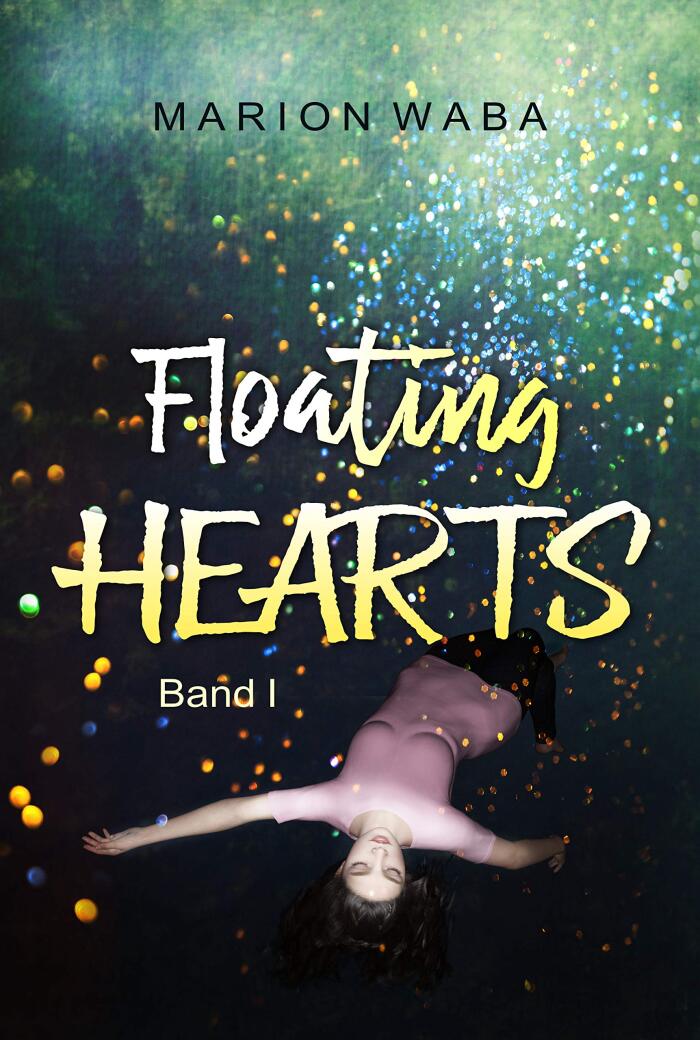 Floating Hearts Band I: Abschiedsschmerz