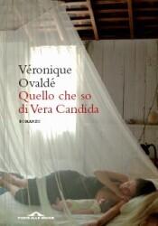 Quello che so di Vera Candida