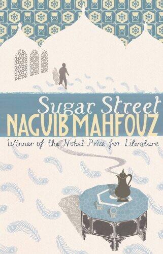 Sugar Street (The Cairo Trilogy, Vol .3) by Naguib Mahfouz (1-Aug-1994) Paperback