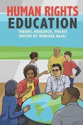 Human Rights Education: Theory, Research, Praxis