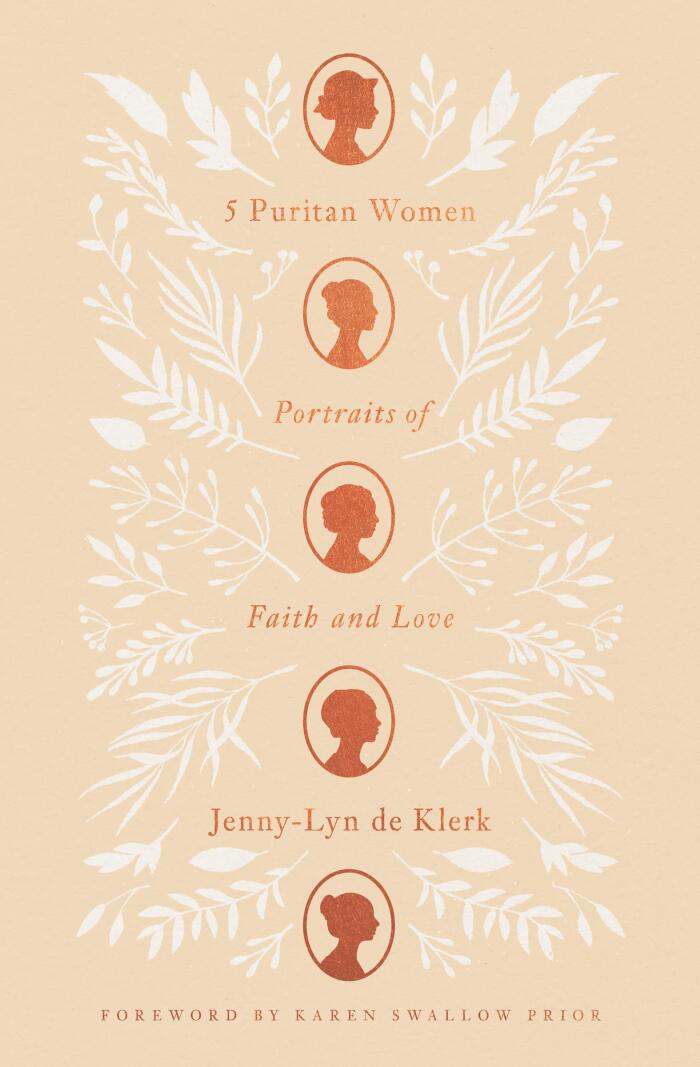 5 Puritan Women: Portraits of Faith and Love