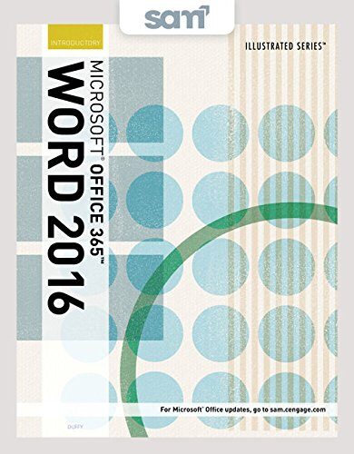 Bundle: Illustrated Microsoft Office 365 & Word 2016: Introductory, Loose-leaf Version + SAM 365 & 2016 Assessments, Trainings, and Projects with 1 MindTap Reader Multi-Term Printed Access Card