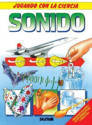 Sonido / Sound (Jugando con la ciencia / Playing with Science)