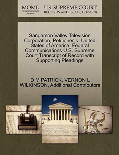 Sangamon Valley Television Corporation, Petitioner, v. United States of America, Federal Communications U.S. Supreme Court Transcript of Record with Supporting Pleadings