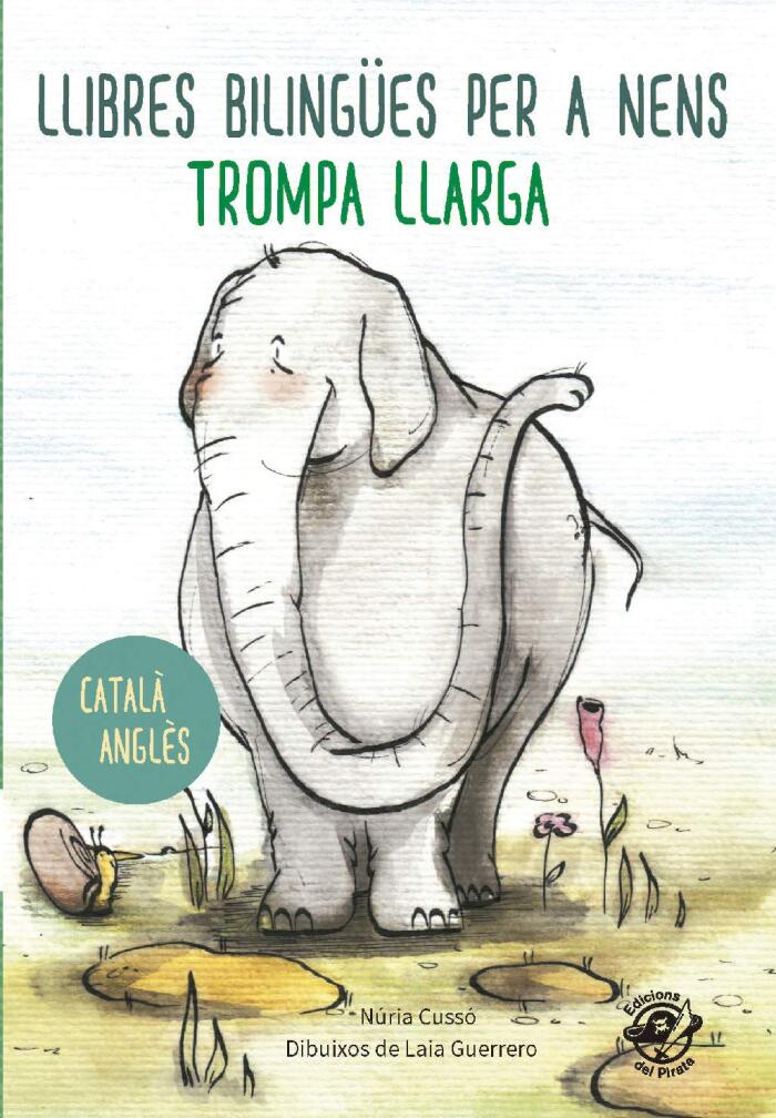 LLIBRES BILINGÜES PER A NENS – CATALÀ/ANGLÈS – TROMPA LLARGA: Children bilingual books – Catalan/English – Long Trunk – 4-6 years old learn languages