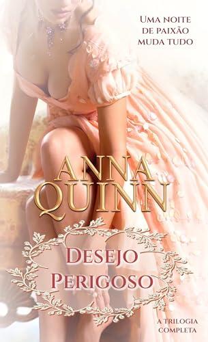 Desejo Perigoso: Uma Trilogia De Romance Histórico Apaixonante E Sensual