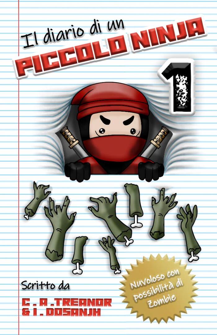 IL DIARIO DI UN PICCOLO NINJA: “Nuvoloso con possibilità di Zombie” LIBRO 1: (Una divertente avventura per bambini: Età 6-12)