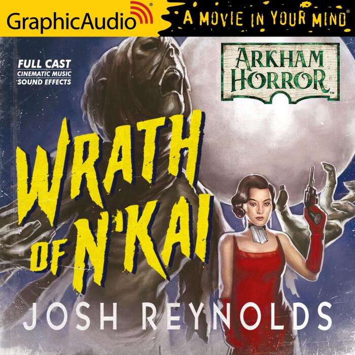 The Wrath of N'Kai [Dramatized Adaptation]: Arkham Horror (Arkham Horror)