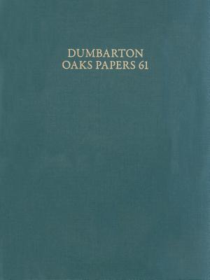 Dumbarton Oaks Papers, 61