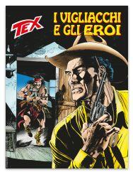 Tex n. 711: I vigliacchi e gli eroi