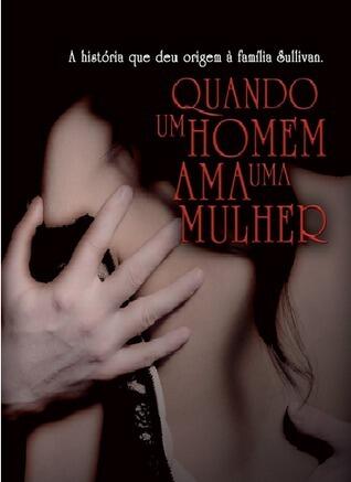 Quando um homem ama uma mulher