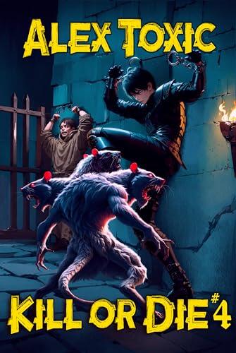 Kill or Die Book #4: A LitRPG Series