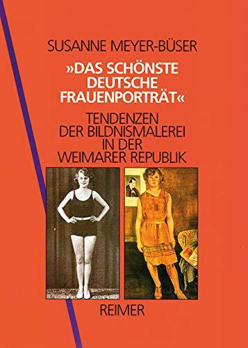 schönste deutsche Frauenporträt: Tendenzen der  Bildnismalerei in der Weimarer Republik