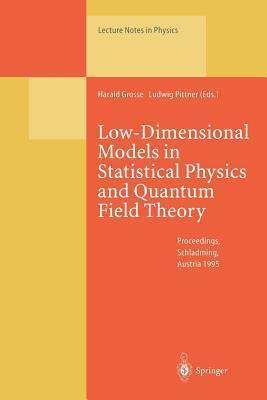 Low-Dimensional Models in Statistical Physics and Quantum Field Theory: Proceedings of the 34. Internationale Universitätswochen für Kern- und ... March 4-11, 1995