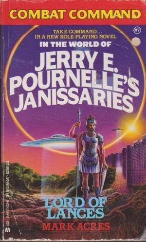 Combat Command in the World of Jerry E. Pournelle's Janissaries, Lord of Lances