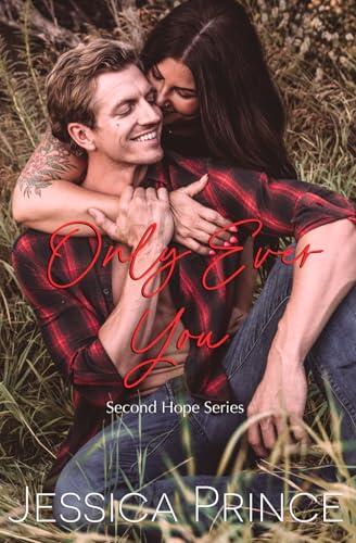 Only Ever You: a Small Town Romance